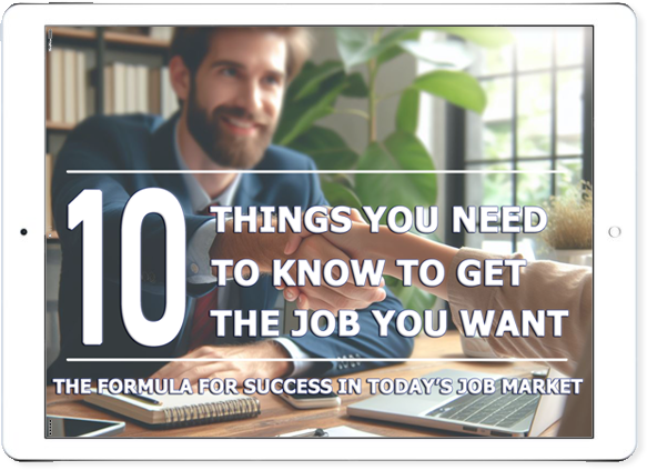10 Things You Need to Know to Get the Job You Want eBook